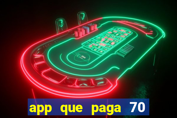 app que paga 70 reais para se cadastrar 2023